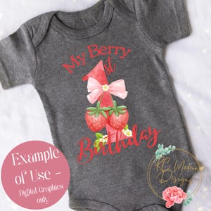 May include: A gray baby onesie with a red strawberry-themed design. The design includes a large number one, two strawberries, and the text "My Berry 1st Birthday". A pink bow and floral accents complete the design.