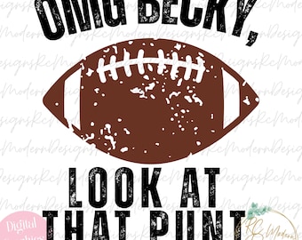 funny football mom png, football kicker mom png, funny football t-shirt design,  football adult funny, omg Becky shirt, funny adult football
