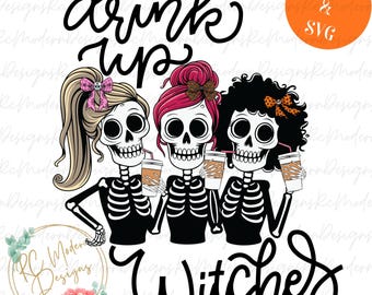 Drink up Witches SVG, Coffee Witches, Funny Adult Halloween Shirt, Drink Up witches PNG, Witch Moms PNG, Moms Club Witch Group Halloween Png