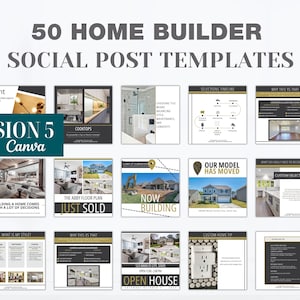 May include: An image showcasing 50 Home Builder Social Post Templates. The templates include designs with text like "Cooktops", "Just Sold", "Now Building", and "Open House". The templates are designed to be edited with Canva.