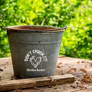 Don't Chuck It Chicken Bucket Vinyl Decal Sticker - Cute Farm Sticker, Chicken Gift, Chicken Decal, Homesteader Gift, Kitchen Scrap Bucket