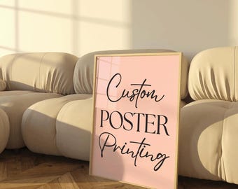 Custom Poster Printing: Photo, Movie, Music, Art - Any Size