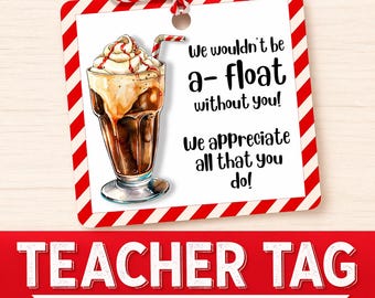 Teacher Appreciation Gift Tag, Root Beer Float Tag, “We Wouldn’t Be A-Float Without You”, Staff Appreciation Printable, PTO PTA Teacher Gift