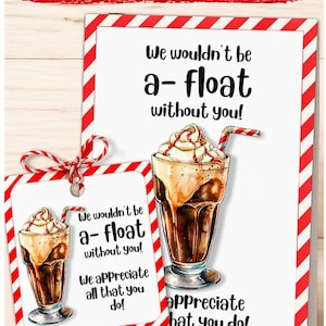 Teacher Appreciation Gift Tag and sign bundle, Root Beer Float Tag, “We Wouldn’t Be A-Float Without You”, PTO pta staff appreciation