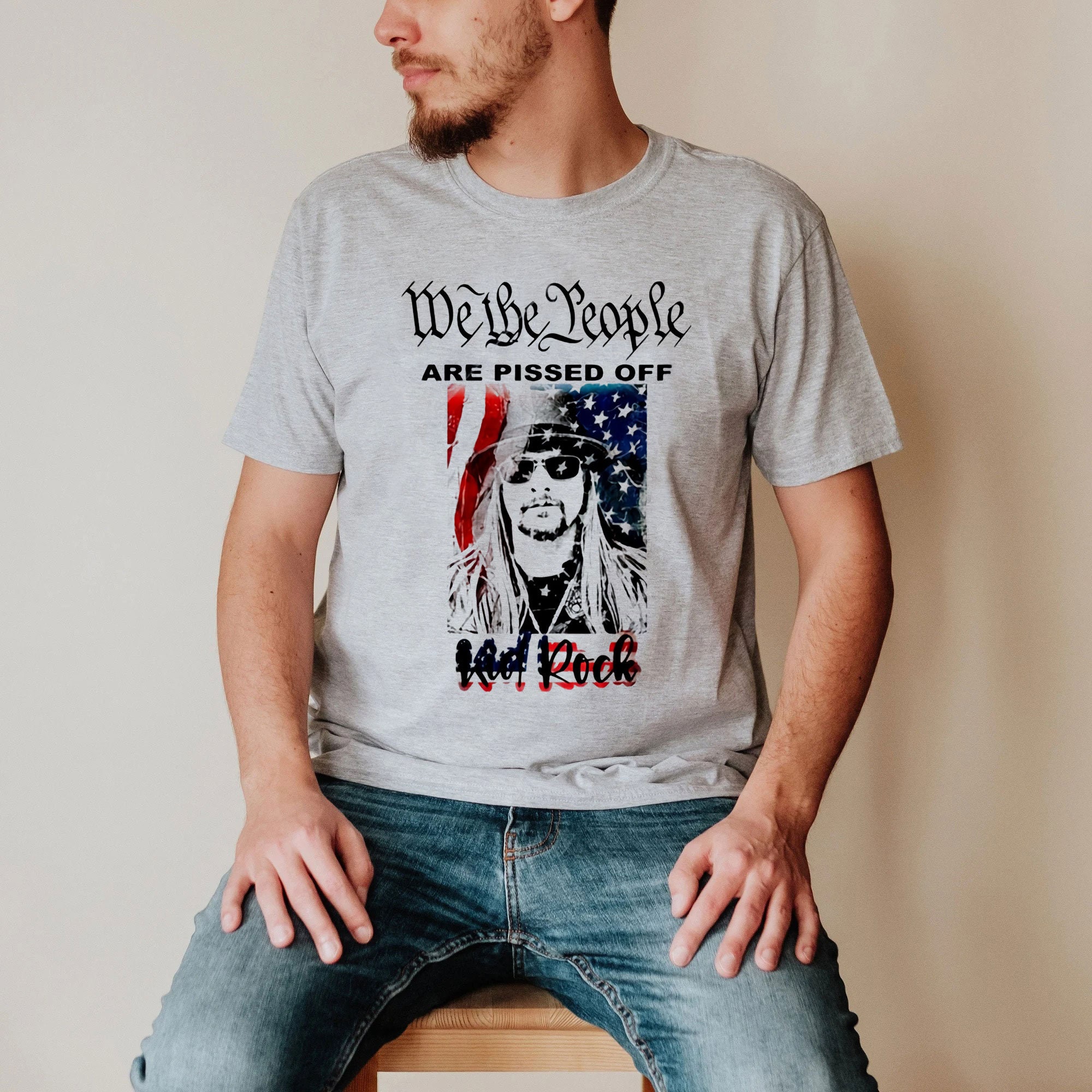 Kid Rock Tshirt, American Rock And Roll Kid Rock, Kid Rock Fans Shirt, We The People Are Pissed Off Kid Rock