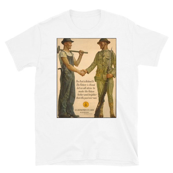 WWI "The Past Is Behind Us" World War One Department of Labor poster T-shirt. Free Shipping!