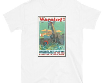 WWI "Warning!" Careless Work - World War One Department of Labor poster T-shirt. Free Shipping!