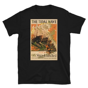 WWI &quot;The Tidal Wave&quot; World War One United States Naval poster T-shirt. Free Shipping!