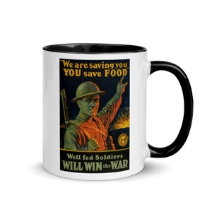 WWI Mug - &quot;YOU save FOOD&quot; World War One - Dishwasher Safe Coffee Mug! Free Shipping