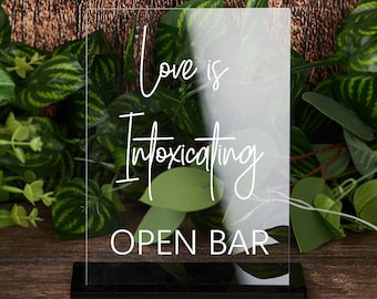 Love Is Intoxicating,Open Bar Sign,Acrylic Wedding Sign,Drinks and Open Bar Table Sign,Wedding Cocktails Bar,Bar Signs,Wedding Sayings