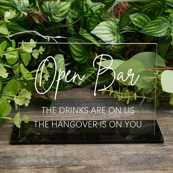 Open Bar Sign, Wedding Bar Sign, The Drinks Are on Us the Hangover Is on You Sign, Acrylic Wedding Sign, Modern Minimalist Wedding Signs