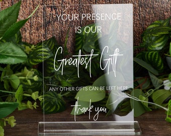 Your Presence Is Our Greatest Gift, Any Other Gifts Can Be Left Here, Clear Acrylic Wedding Sign, Modern Wedding Decor, Wedding Signage