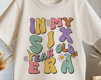 6th Birthday Toddler SVG, In My Six Year Old Era Kids Birthday Shirt Png, Birthday Svg, Groovy Birthday Shirt Sublimation Designs Png, Svg