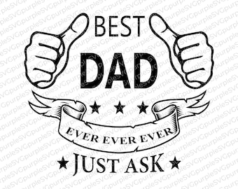Best Dad Ever Svg, Fathers Day Svg, Dad Svg, Cut Files for Cricut, Father's Day Shirt SVG & Dxf, Eps, Png, Pdf, Shirt Svg, Digital Prints