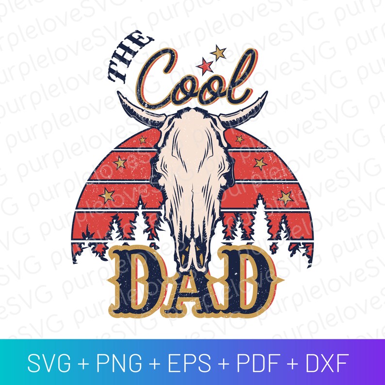 Western The Cool Dad Svg Design, Tshirt Tee Dad Design, Western Bull Skull Designs Svg, Father's Day Svg, Father Svg, Dad Svg