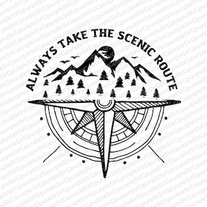 Always Take The Scenic Route Camping Travel Adventure Wild Compass Svg, Travel Shirt Svg, Instant Download, Explore Camp Svg, Png, Pdf, Eps