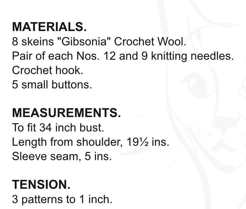 May include: A text document listing materials including 8 skeins of Gibsonia crochet wool, knitting needles in sizes 9 and 12, a crochet hook, and 5 buttons. Measurements include a 34 inch bust, 19.5 inch length, 5 inch sleeve seam, and 3 patterns per inch.