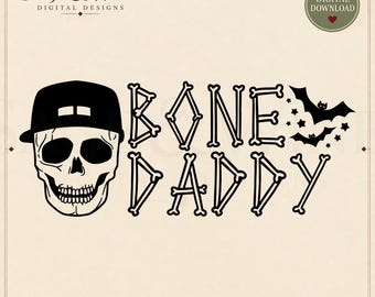Bone Daddy SVG, Skull Dad Design, Halloween Fathers Day Cut File (Digital Download)