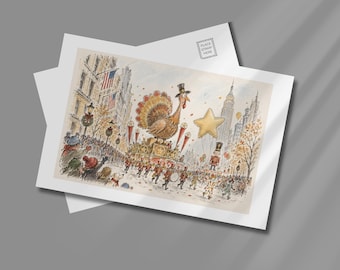 May include: A postcard featuring a watercolor illustration of a Thanksgiving parade in New York City. A large turkey float wearing a top hat leads a marching band and a star-shaped balloon down a city street lined with buildings and crowds.