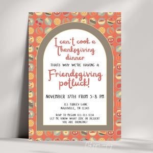 May include: A Thanksgiving potluck invitation featuring a red, orange, and blue pattern of pie slices, pumpkins, and other Thanksgiving foods. The text reads "I can't cook a Thanksgiving dinner. That's why we're having a Friendsgiving potluck!" with the date and time of the event, address, and RSVP information.