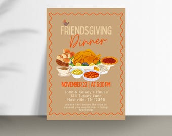 May include: A Friendsgiving dinner invitation with a tan background and an orange wavy border. The invitation features illustrations of a turkey, side dishes, and the text "FRIENDSGIVING Dinner". The date and time are also included.