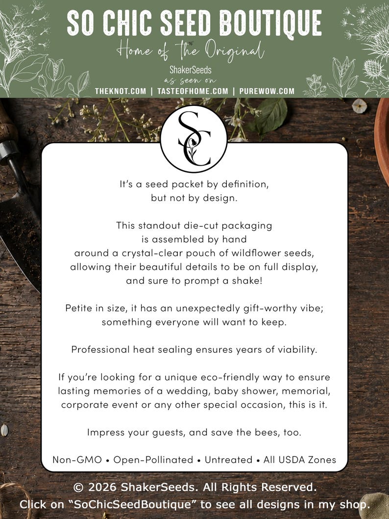May include: A white rectangular informational sign with black text titled So Chic Seed Boutique. The text describes hand-assembled die-cut packaging for wildflower seeds, noting features like professional heat sealing, non-GMO status, and open-pollinated seeds for all USDA zones. The design includes a central SC logo and mentions the brand as seen on TheKnot.com, TasteofHome.com, and PureWow.com.