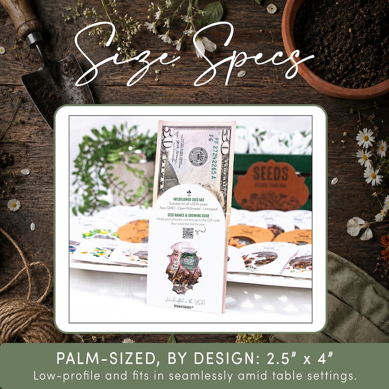 May include: A white paper seed packet featuring a QR code, the text Wildflower Seed Mix, and a cutout window revealing contents. A fifty-dollar bill is tucked behind the packet. The packet measures 2.5 inches by 4 inches as stated in the text.
