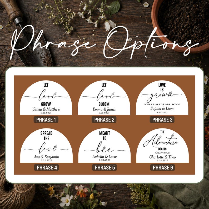 May include: A rectangular display featuring six semi-circular white labels on a brown background, each with black text and a small bee graphic. The labels show phrases like Let Love Grow, Let Love Bloom, Love Is Grown, Spread The Love, Meant To Bee, and The Adventure Begins, along with names and dates.