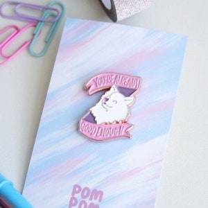 Self Love Enamel Pin - You’re Already Good Enough | Cute Pin | Puppy Pin | Self Care Gift | Mental Health Gift | Therapy Gift | Self Care