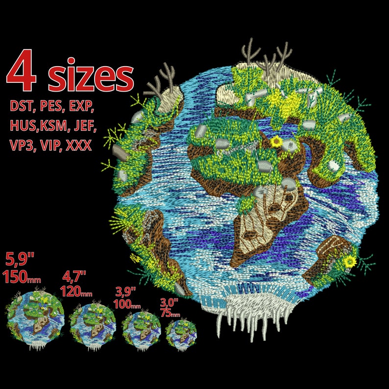 May include: Embroidered design of a blue and green Earth with a white icy bottom. The design is available in four sizes: 5.9 inches (150 mm), 4.7 inches (120 mm), 3.9 inches (100 mm), and 3.0 inches (75 mm). The text "4 sizes" and "DST, PES, EXP, HUS,KSM, JEF, VP3, VIP, XXX" is also included in the image.
