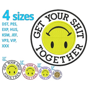 Haal je shit bij elkaar borduurmotieven Smiley machine borduurbestand | Grappig gezegde wijsheid Patch voor Tshirts Trui Hoody