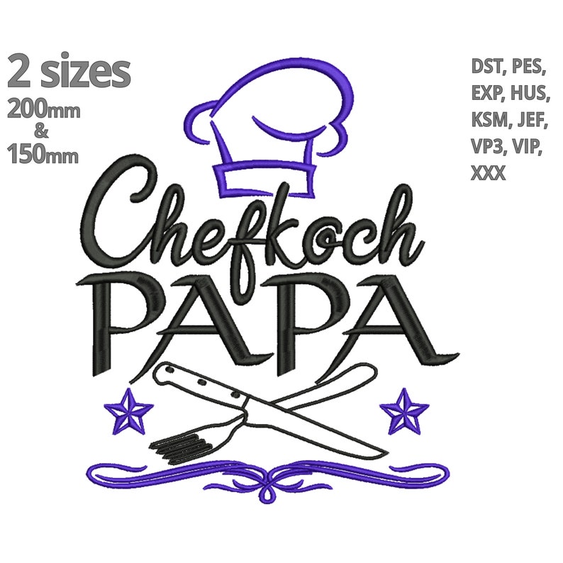 May include: A purple and black embroidery design featuring a chef's hat, crossed kitchen utensils, and the text "Chefkoch PAPA". The design is available in two sizes: 200mm and 150mm.