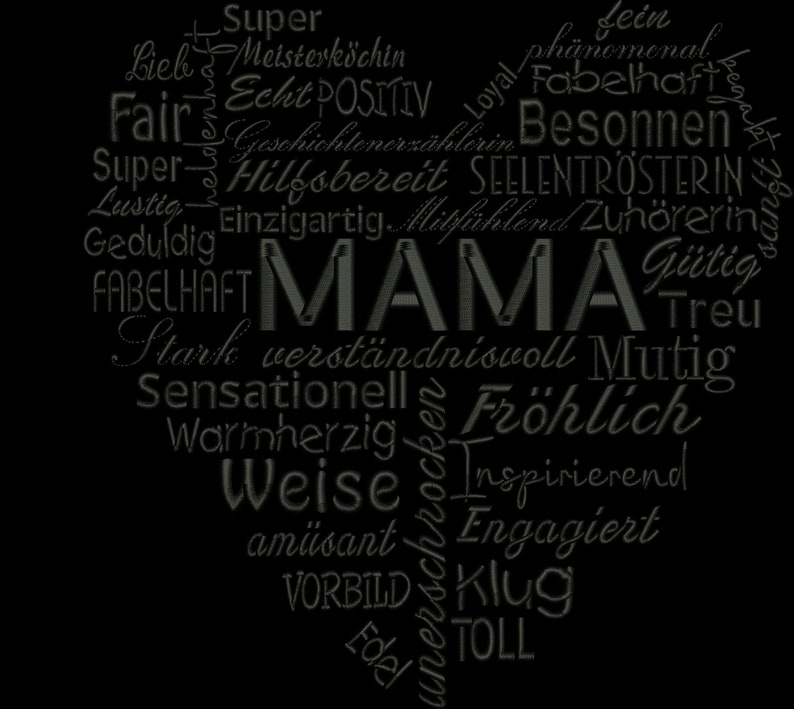 Pu&ograve; includere: Una nuvola di parole a forma di cuore in bianco e nero con la parola "MAMA" al centro. La nuvola di parole &egrave; composta da aggettivi positivi in tedesco, come "super", "hilfsbereit", "treu", "fr&ouml;hlich" e "einzigartig".