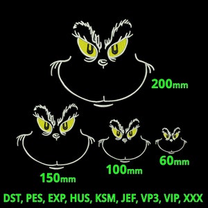 May include: Grinch face embroidery design in four sizes: 200mm, 150mm, 100mm, and 60mm. The design is in black and white with yellow eyes. The text "DST, PES, EXP, HUS, KSM, JEF, VP3, VIP, XXX" is at the bottom of the image.