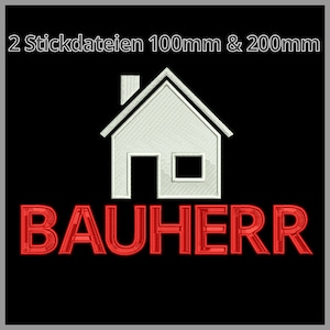 May include: A white house icon with red text overlay that says "BAUHERR" and the text "2 Stickdateien 100mm & 200mm" at the top of the image.