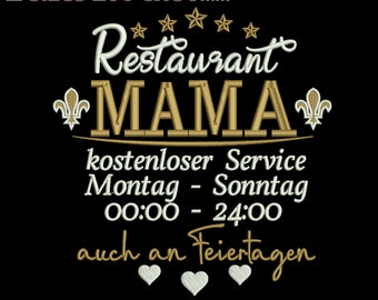 May include: Gold embroidery design for a machine embroidery project. The design features the text "Restaurant Mama" with the words "kostenloser Service" and "Montag - Sonntag 00:00 - 24:00 auch an Feiertagen".