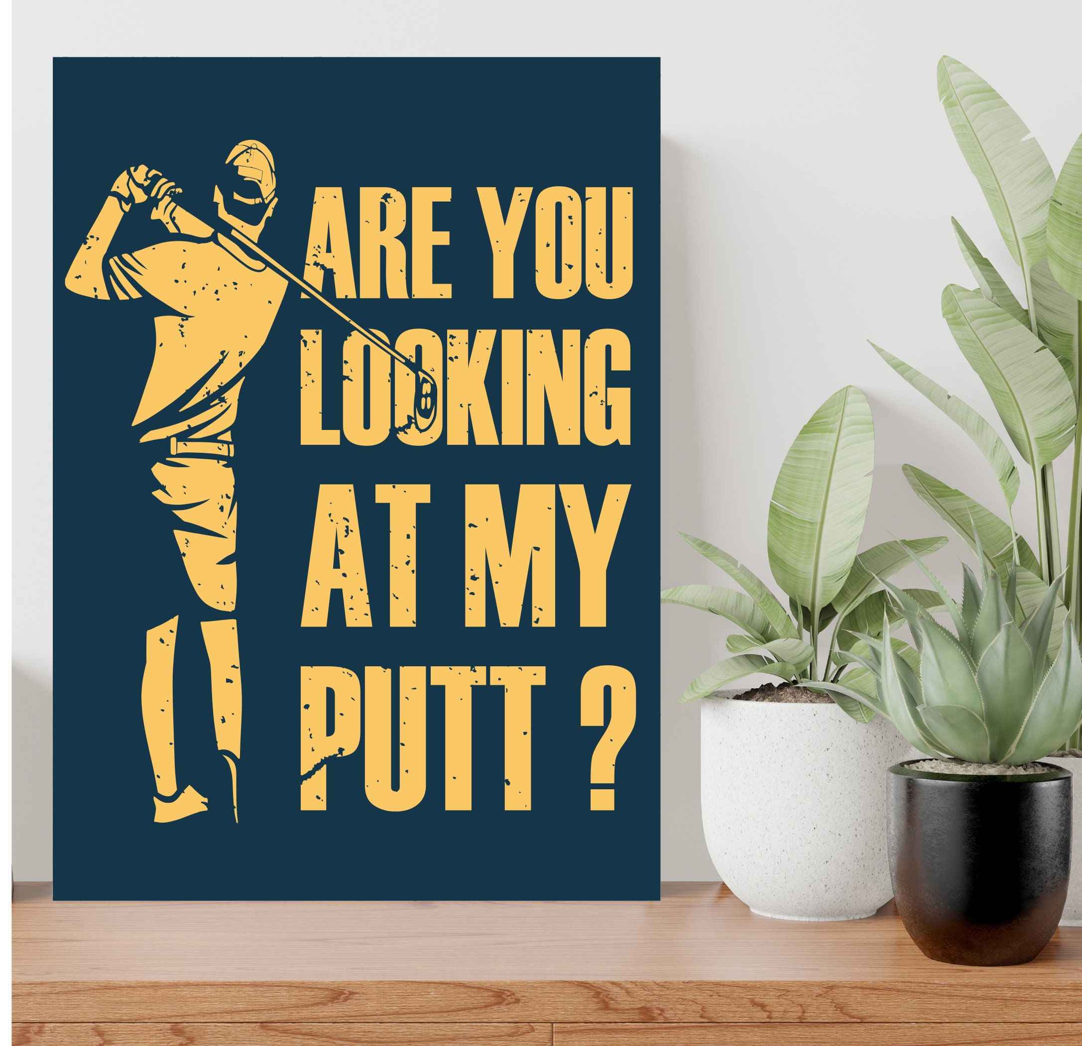 Are You Looking At My Putt Funny Golf Quote Large Poster Art Print Gift A0 A1 A2 A3 A4 A5
