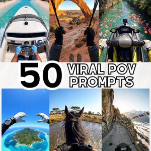 May include: A collage of six images showcasing various point-of-view (POV) experiences. The images include a boat on the ocean, a paraglider, a jet ski, a skydiver, a horseback rider, and a motorcyclist. The text "50 VIRAL POV PROMPTS" is displayed.