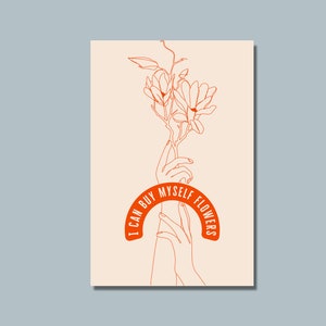 Valentines self-gift, I Can Buy Myself Flowers, Miley Cyrus Quote Print, Aesthetic Print,  Music Print, Decor Poster, Trendy Song, Digital