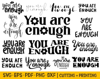 You Are Enough Svg Files For Cricut, Mental Health Svg Files, Trending Svg Designs, Positive Self Love Svg For Shirt, Cricut Svg For Shirts