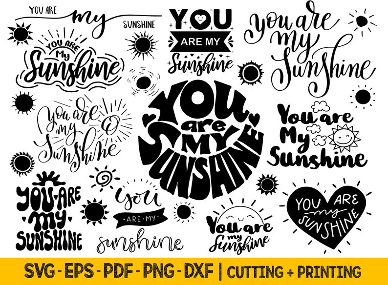 "You Are My Sunshine" quotes bundle of files for cricut, sublimation, print and laser cut files in SVG, PDF, EPS, DXF formats and PNG format without background to create a design