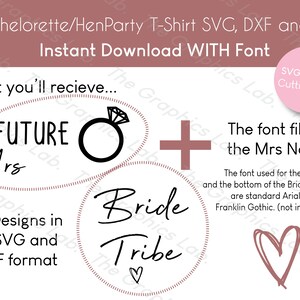 May include: Two digital designs for a hen party. One design says "Future Mrs." with a ring and the other says "Bride Tribe" with a heart. The designs are in SVG, DXF, and AI formats. The listing also includes the font file for the Mrs. name.