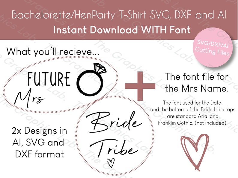 May include: Two digital designs for a hen party. One design says "Future Mrs." with a ring and the other says "Bride Tribe" with a heart. The designs are in SVG, DXF, and AI formats. The listing also includes the font file for the Mrs. name.