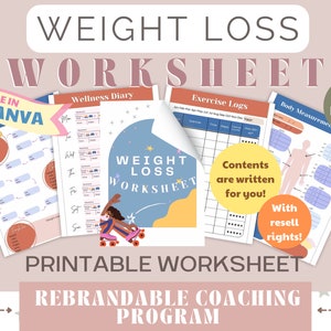 May include: A printable weight loss worksheet set with seven pages, including a wellness diary, exercise logs, and body measurement tracker. The design features the text "Weight Loss Worksheet" and "Editable in Canva."