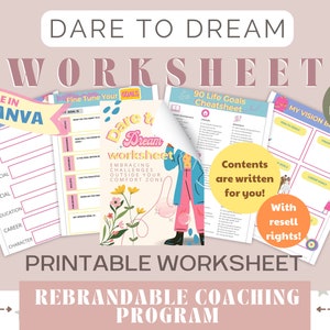 May include: A pink and white printable worksheet with the text "Dare to Dream Worksheet" and "Embracing Challenges Outside Your Comfort Zone". The worksheet is editable in Canva and includes 8 pages. The worksheet is for a rebrandable coaching program.
