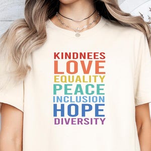 Kindness Shirt Peace Love Equality Inclusion Hope Diversity Be Kind Shirt Inclusion Matter Shirt Pride Shirt Protest Tshirt