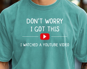 Funny BBQ T-Shirt: Don't Worry, I Watched a YouTube Video
