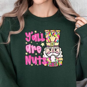 Y'all Are Nuts Sweatshirt: Retro Pink Nutcracker Christmas Shirt