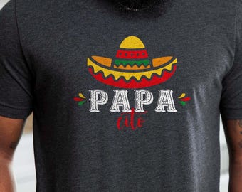 Papacita Cinco de Mayo Shirt: Mexican Fiesta Papa Life Tee