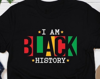 I am Black History Shirt, Juneteenth Tee